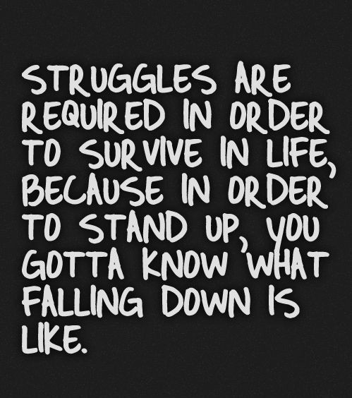 Life Struggle Quotes And Sayings
 21 Life and Love Struggle Quotes and Sayings