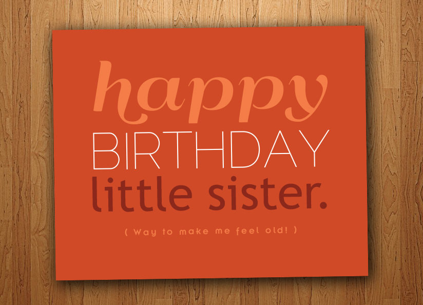 Little Sister Birthday Quotes
 Little Sister Birthday Quotes Funny QuotesGram