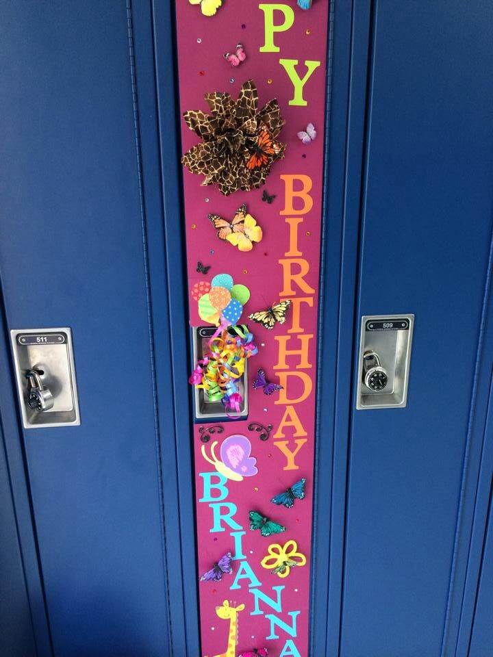 Locker Birthday Decorations
 Birthday sign I made for my best friend to put on her