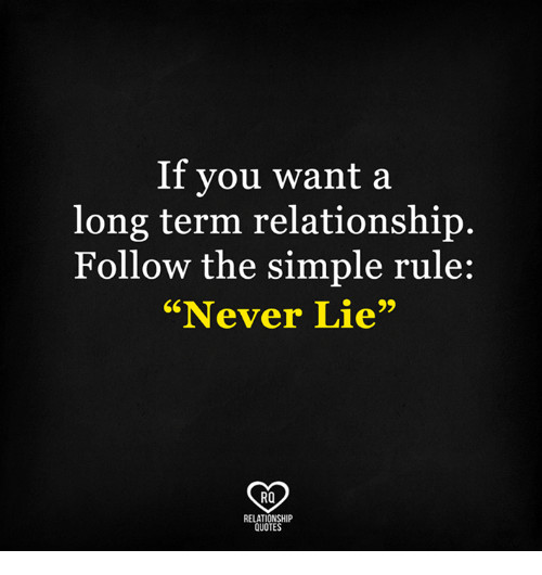 Long Term Relationship Quote
 If You Want a Long Term Relationship Follow the Simple