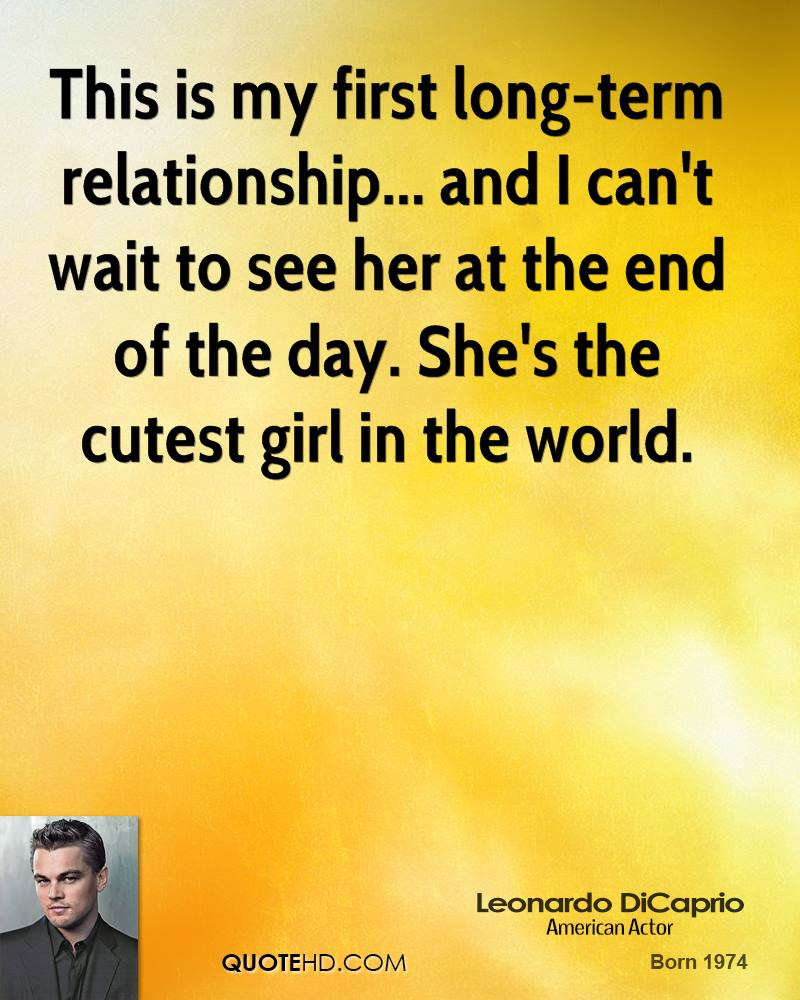 Long Term Relationship Quote
 Leonardo DiCaprio Quotes