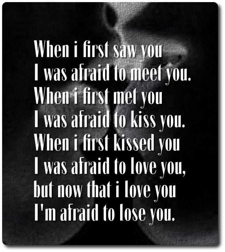 Losing The One You Love Quotes
 Fear Losing The e You Love Quotes QuotesGram