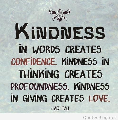 Love And Kindness Quotes
 71 Kindness Quotes Sayings About Being Kind