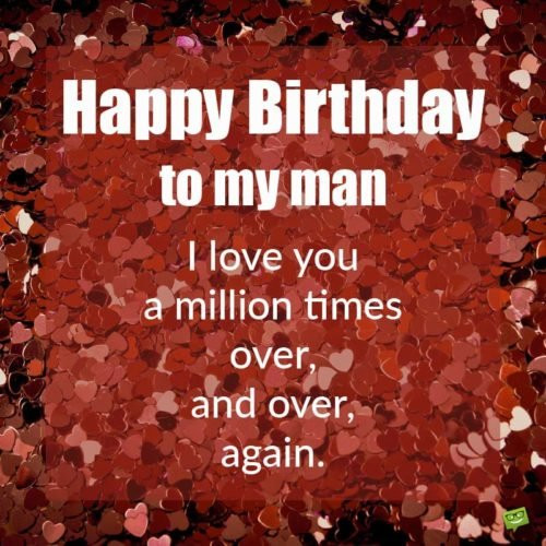 Love Birthday Quotes For Him
 For a Man in Your Life