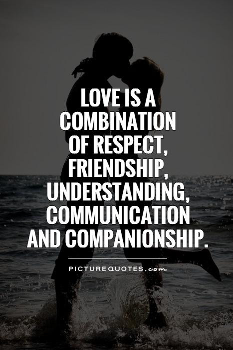 Love Friend Quotes
 Respect Friendship Quotes QuotesGram