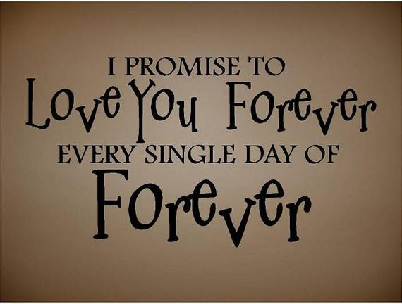 Love Quote Images
 QUOTE I promose to love you forever special any by