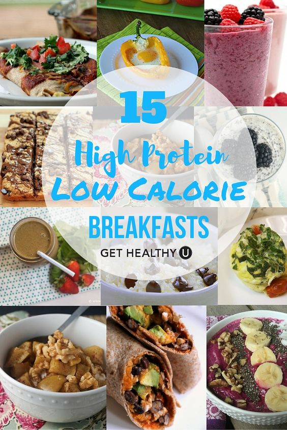 Low Calorie High Protein Recipes
 15 High Protein Low Calorie Breakfasts Get Healthy U