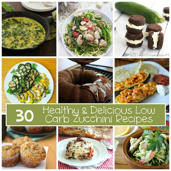 Low Carb Zucchini Recipes
 30 Healthy & Delicious Low Carb Zucchini Recipes