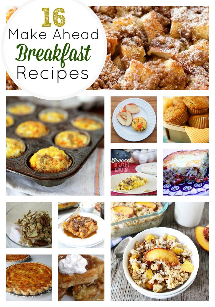 Make Ahead Breakfast Recipes
 16 Amazing Make Ahead Breakfast Recipes