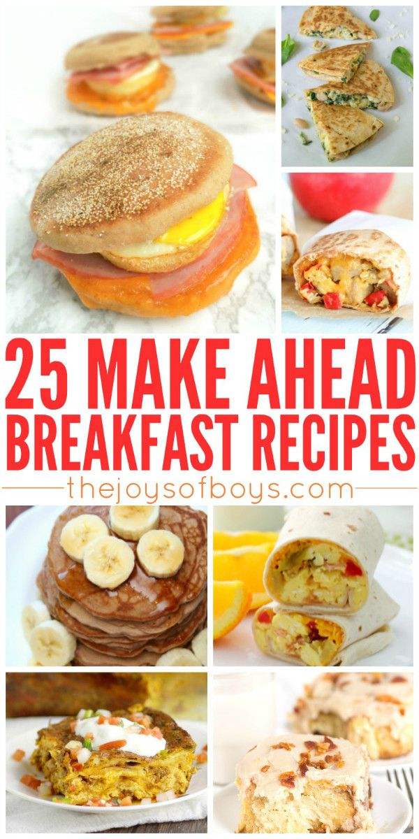 Make Ahead Breakfast Recipes
 25 Make Ahead Breakfast Recipes for Busy Mornings