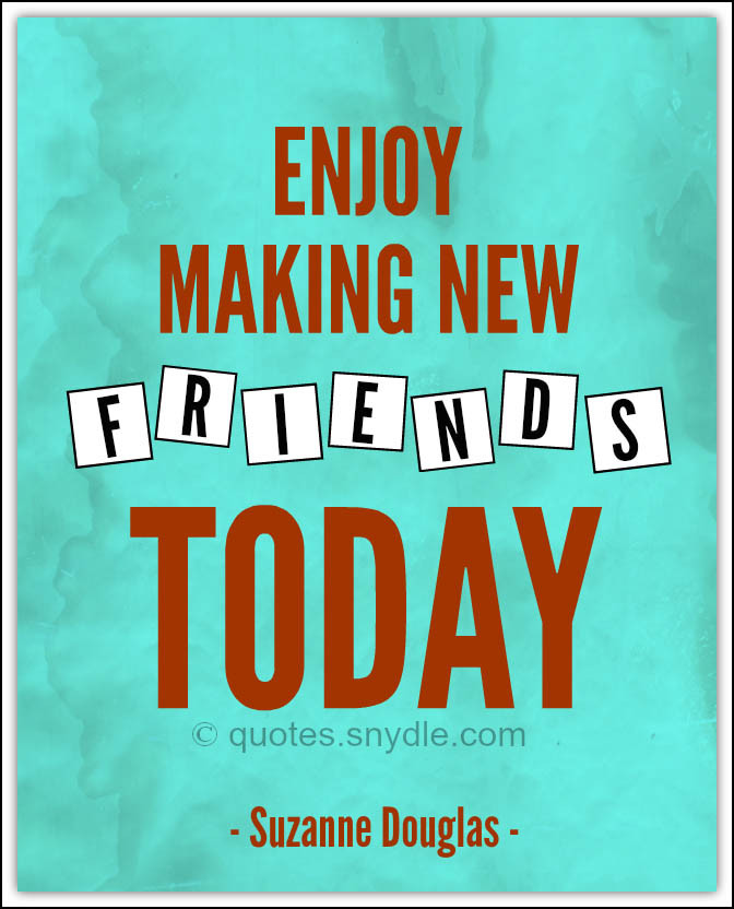 Making Friendship Quotes
 New Friendship Quotes with Image – Quotes and Sayings