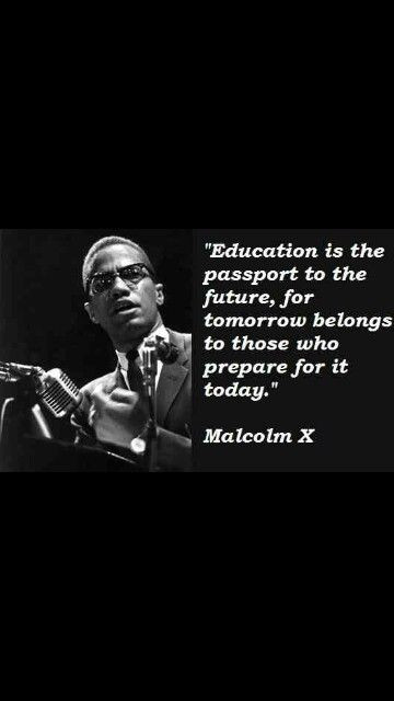 Malcolm X Quotes Education
 27 best Our Bold History images on Pinterest