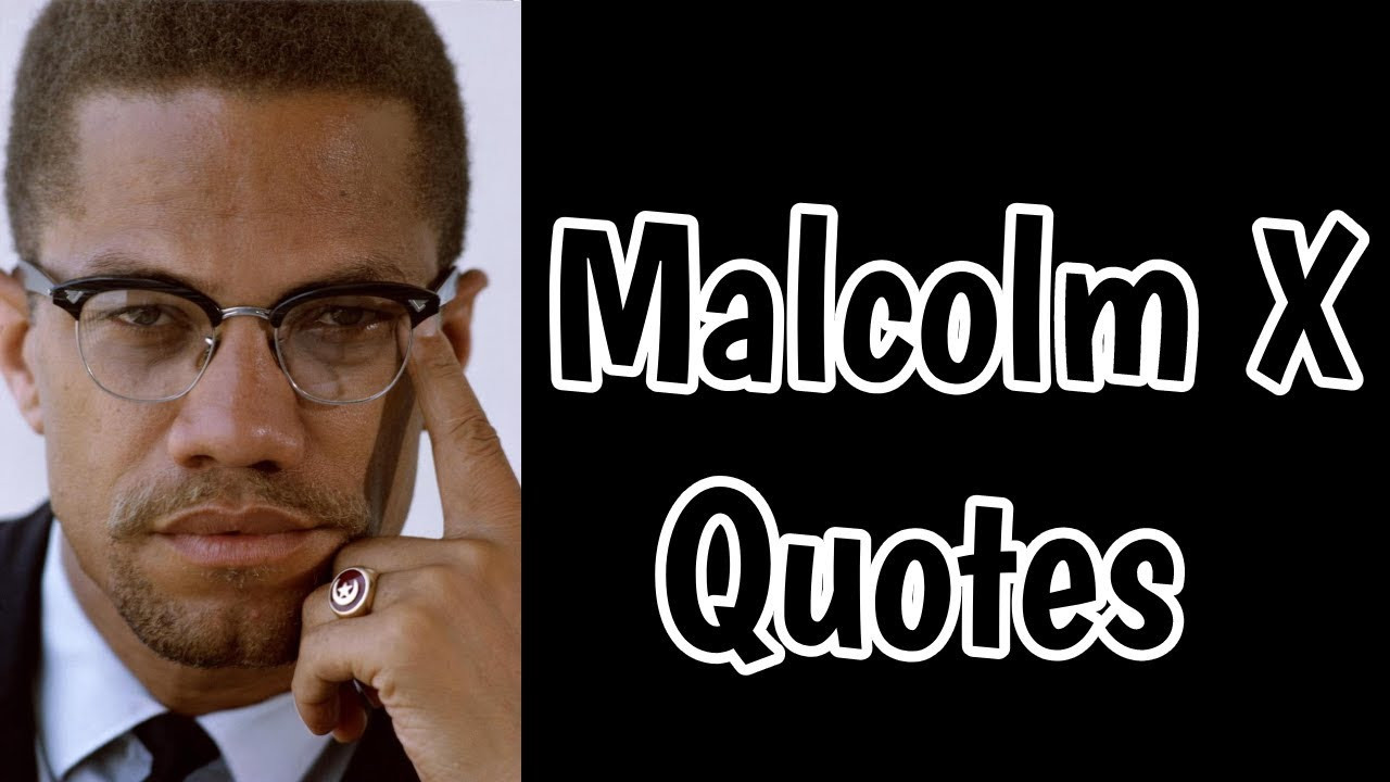 Malcolm X Quotes Education
 Quotes
