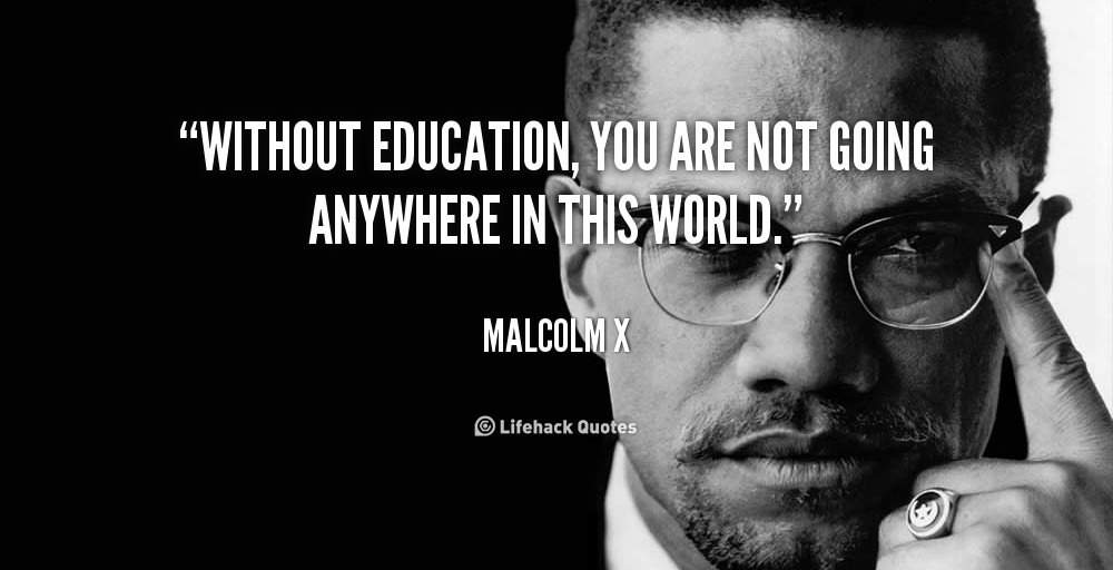 Malcolm X Quotes Education
 Malcolm X Quotes Racism QuotesGram