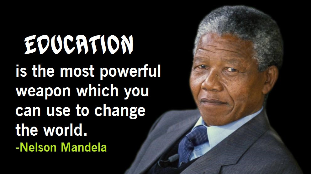 Mandela Education Quote
 Nelson Mandela Quotes on Education Youth Leadership & Love