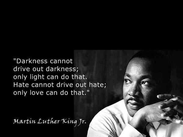 Martin Luther King Inspirational Quotes
 Motivational Wallpaper on darkness Darkness cannot drive