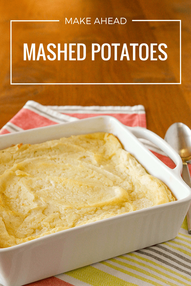 Mashed Potatoes Make Ahead
 Creamy Make Ahead Mashed Potatoes – Unsophisticook
