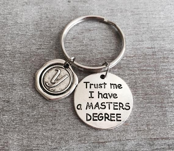 Mba Graduation Gift Ideas
 TRUST me I have a Masters Degree Grad Keychain by SAjolie