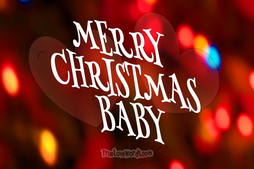 Merry Christmas Baby Quotes
 50 Romantic Merry Christmas Wishes Merry Christmas Baby