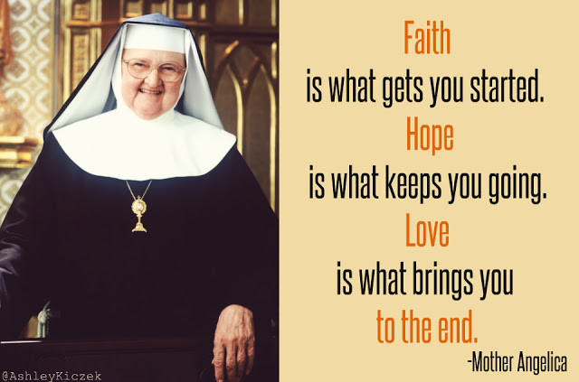 Mother Angelica Quote
 Wednesday Quotes Mother Angelica