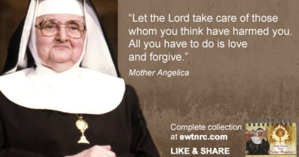 Mother Angelica Quote
 MondayMotivation MotherAngelica EWTN Catholic