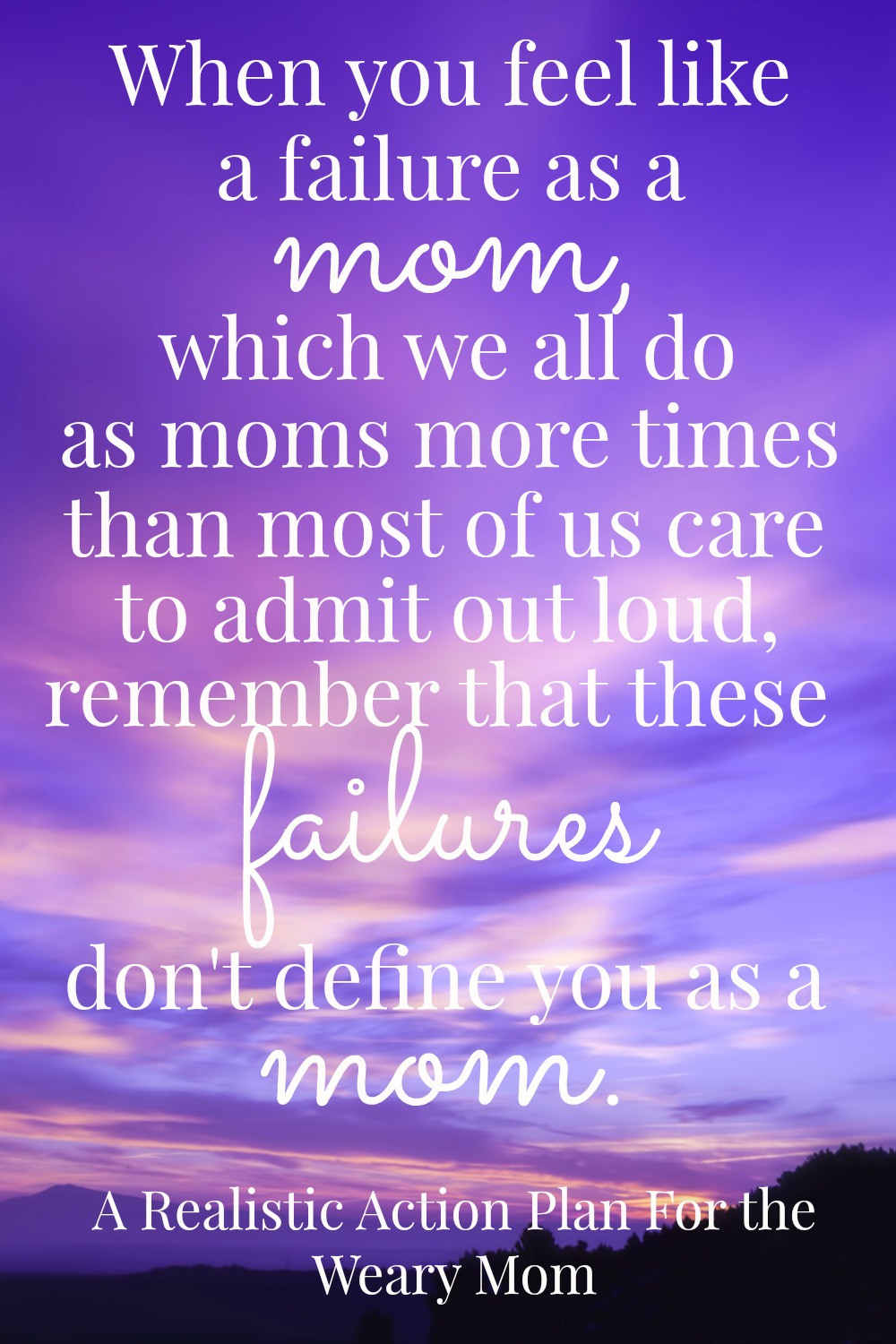 Mother Feeling Quotes
 Mom You Are Not a Failure The Intentional Mom