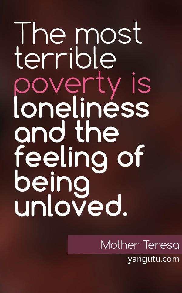 Mother Feeling Quotes
 Mother Teresa Loneliness Quotes QuotesGram