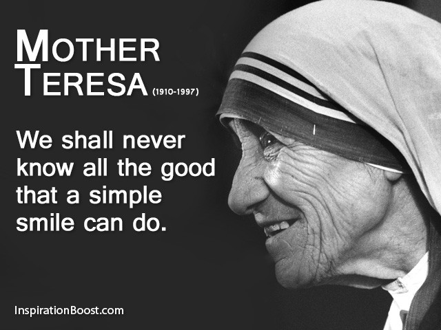 Mother Teresa Quotes
 Mother Teresa Smile Quote