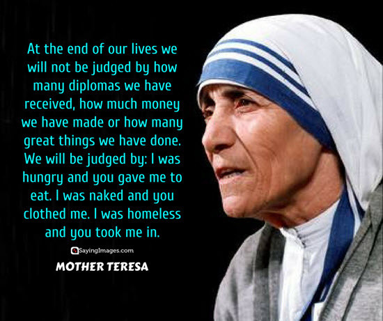 Mother Teresa Quotes
 20 Most Memorable Mother Teresa Quotes & Sayings