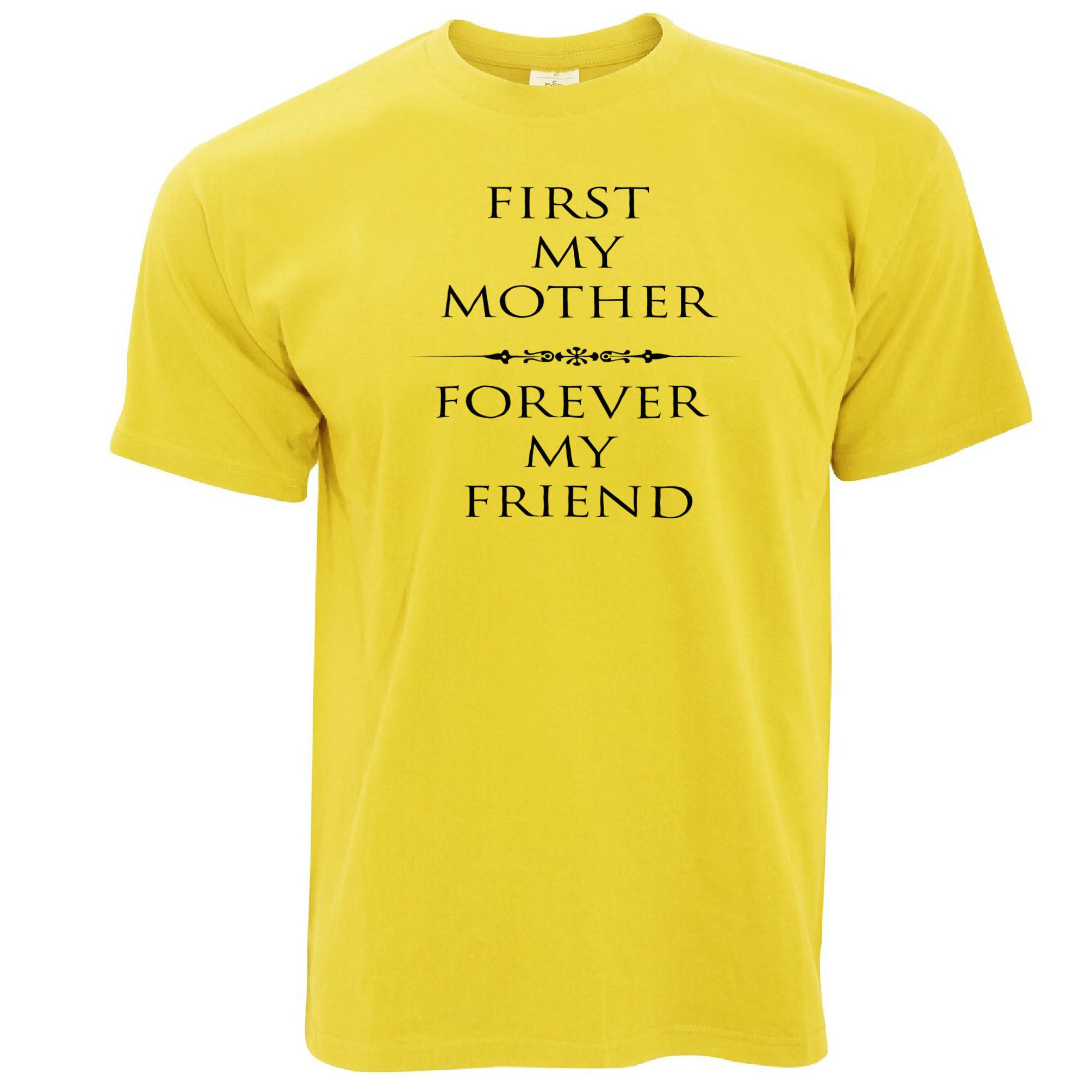 Mother'S Day Quotes
 First My Mother Forever My Friend Mens T Shirt Beautiful