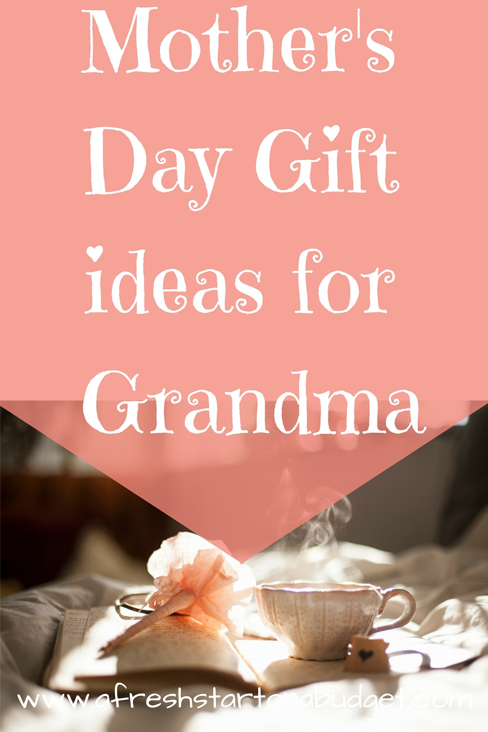 Mothers Day Gift Ideas For Grandma
 Mother s Day Gift ideas for Grandma A Fresh Start on a