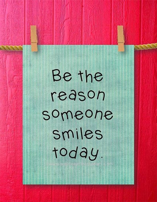 Motivational Quote For Today
 Be The Reason Someone Smiles Today Quote s