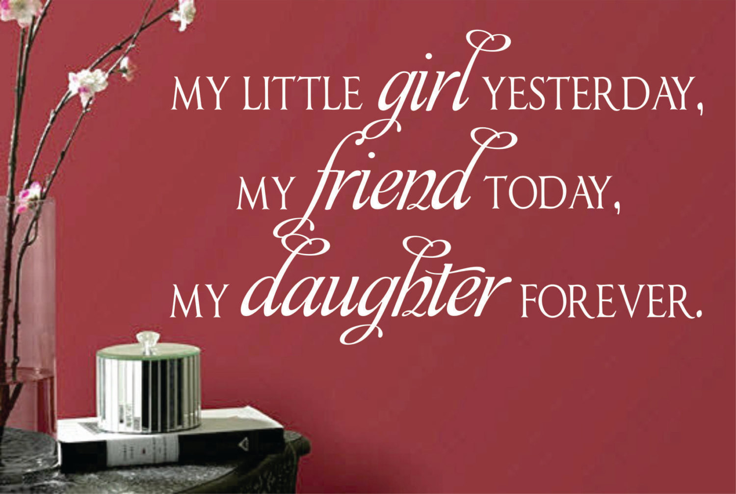 Motivational Quotes For Daughter
 Vinyl Wall Lettering Daughter Forever by WallsThatTalk on Etsy