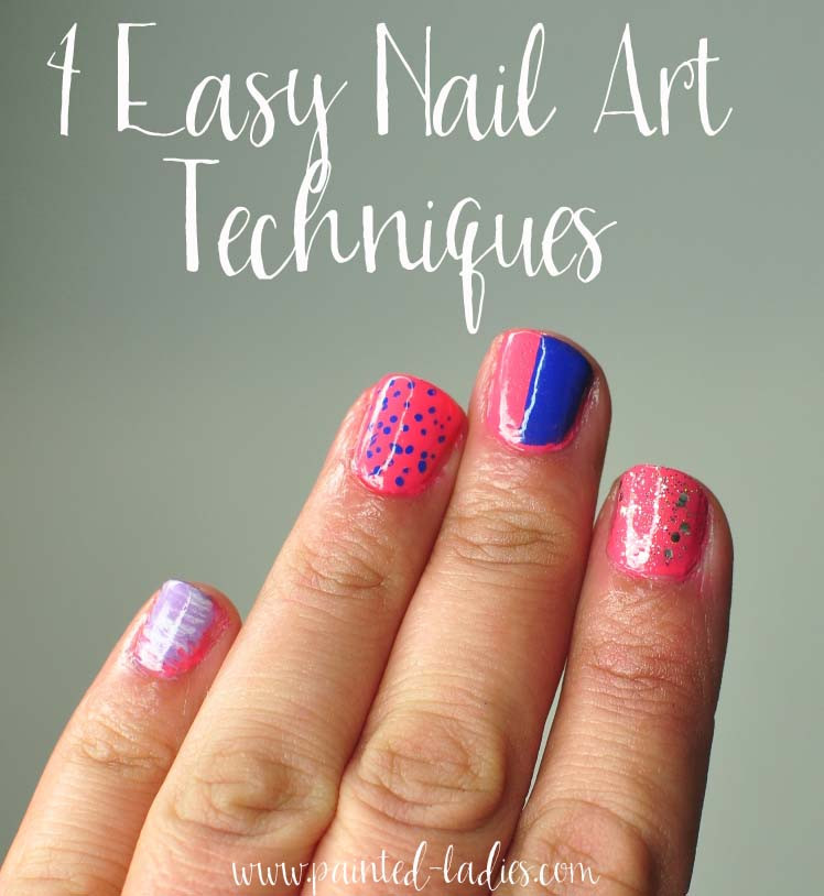Nail Art Techniques
 4 Easy Nail Art Techniques Painted La s