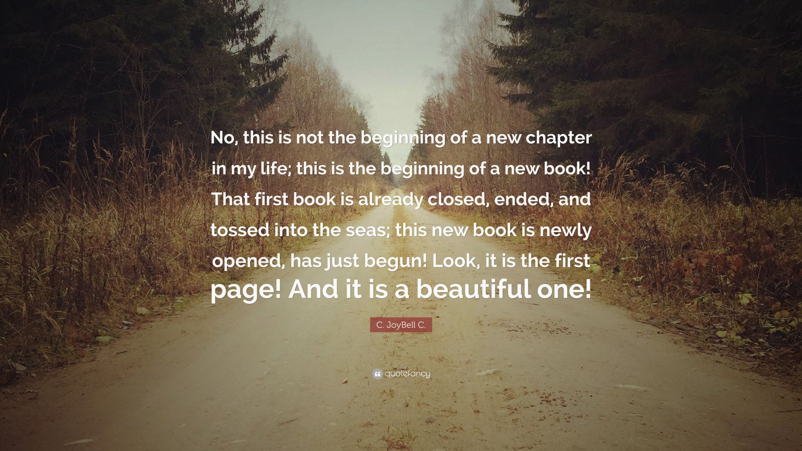 New Chapters In Life Quotes
 C JoyBell C Quotes 60 wallpapers Quotefancy