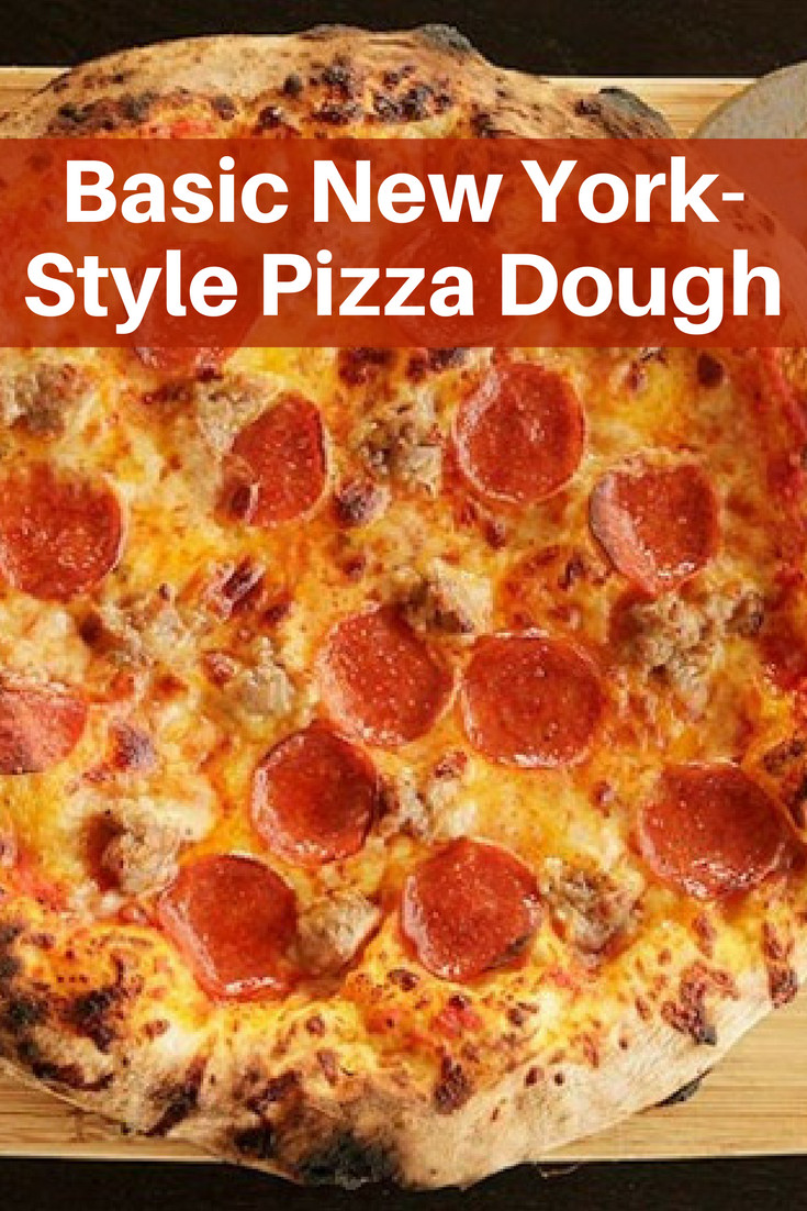 New York Pizza Dough
 Basic New York Style Pizza Dough Recipe in 2019