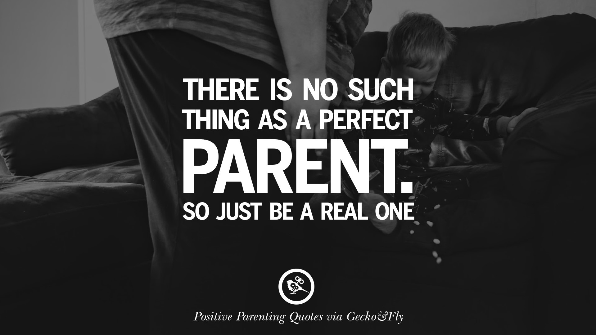 No Kids Quotes
 20 Positive Parenting Quotes Raising Children And Be A