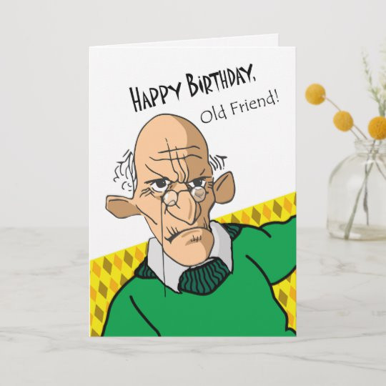Old Man Birthday Cards
 Funny Birthday Card for Old Friend Older Man
