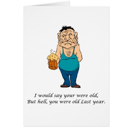 Old Man Birthday Cards
 Funny Birthday Joke Gifts Old Man Greeting Card