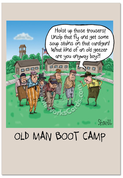 Old Man Birthday Cards
 Old Man Boot Camp Cartoons Birthday Greeting Card Mike Shiell