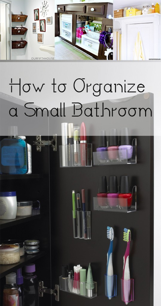 Organize Small Bathroom
 How to Organize a Small Bathroom