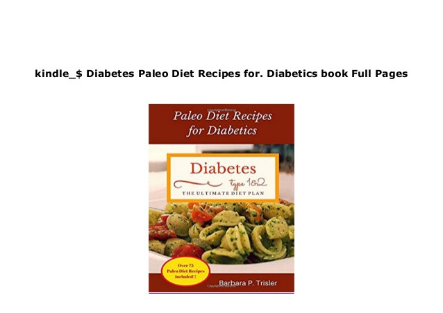 Paleo Diet For Diabetics
 kindle $ Diabetes Paleo Diet Recipes for Diabetics book
