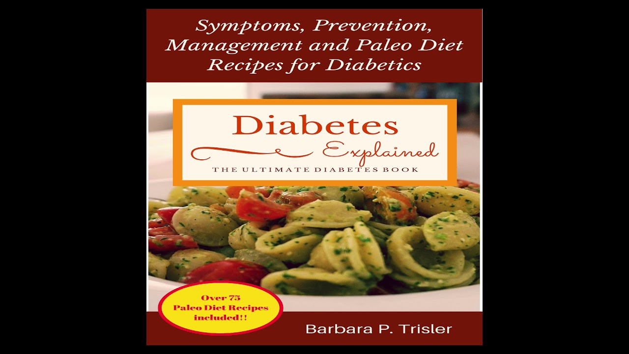 Paleo Diet For Diabetics
 Diabetes Symptoms Prevention Management and 75 Paleo