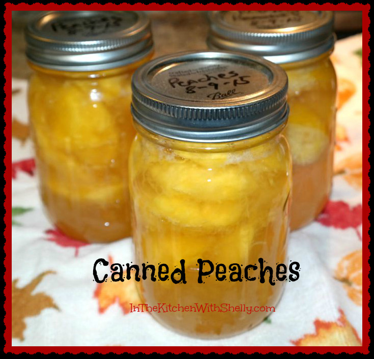 Peach Canning Recipes
 Shakin & Bakin Foo Blog Home Canning Peaches Recipe