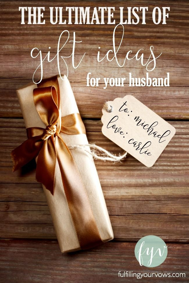 Perfect Birthday Gift For Him
 Ultimate List of Gift Ideas for Your Husband