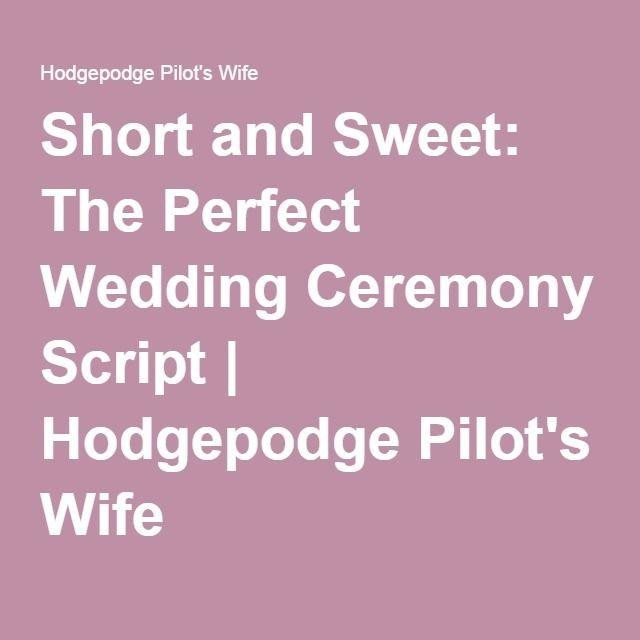Perfect Wedding Vows
 Short And Sweet The Perfect Wedding Ceremony Script