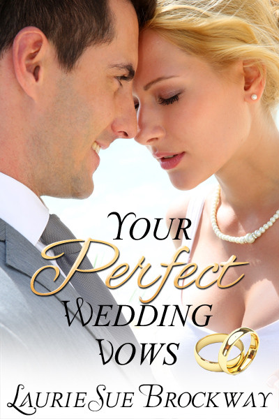 Perfect Wedding Vows
 Perfect Wedding Vows Are Different for Each Couple The