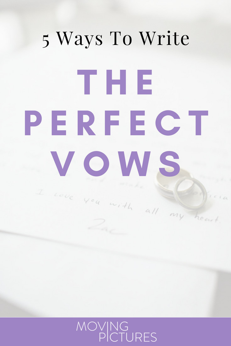 Perfect Wedding Vows
 5 Ways to Write the Perfect Vows