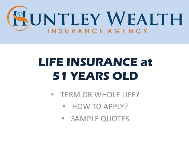 Permanent Life Insurance Quote
 Life Insurance at 51 Years Old