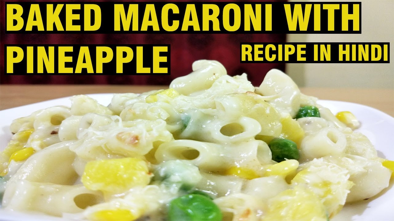 Pineapple Recipes Indian
 Baked Macaroni with Pineapple Recipe in Hindi